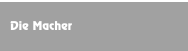 Die Macher