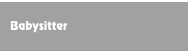 Babysitter